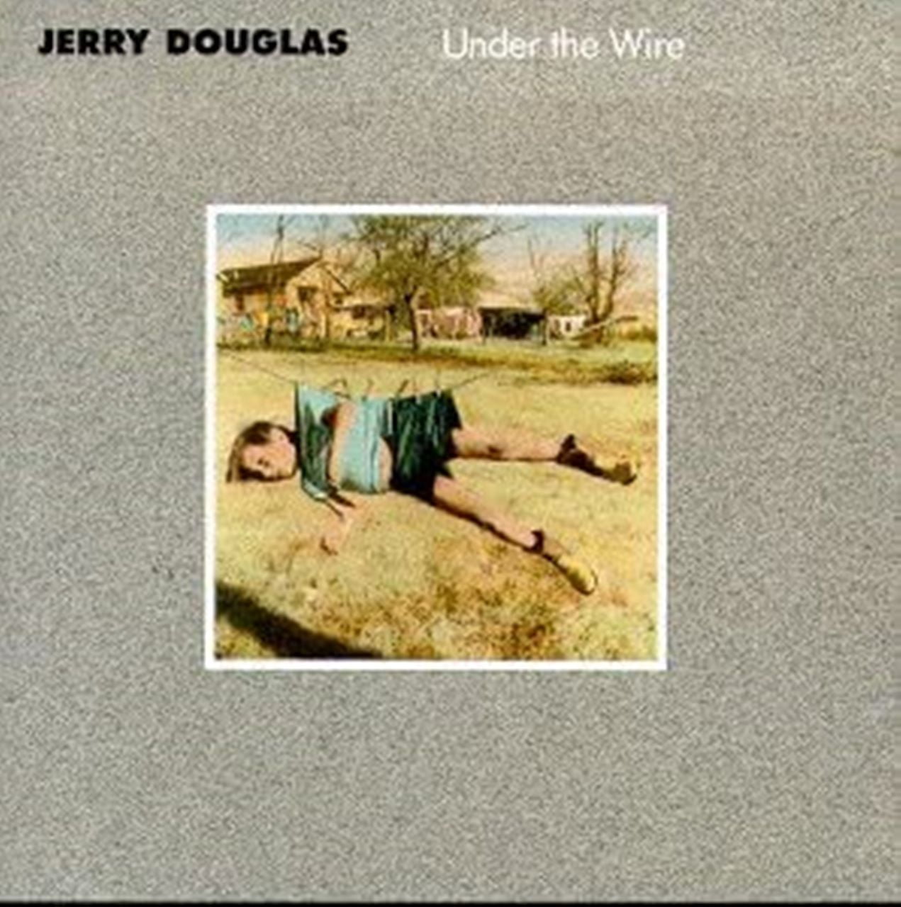 Jerry Douglas – Under The Wire cover album
