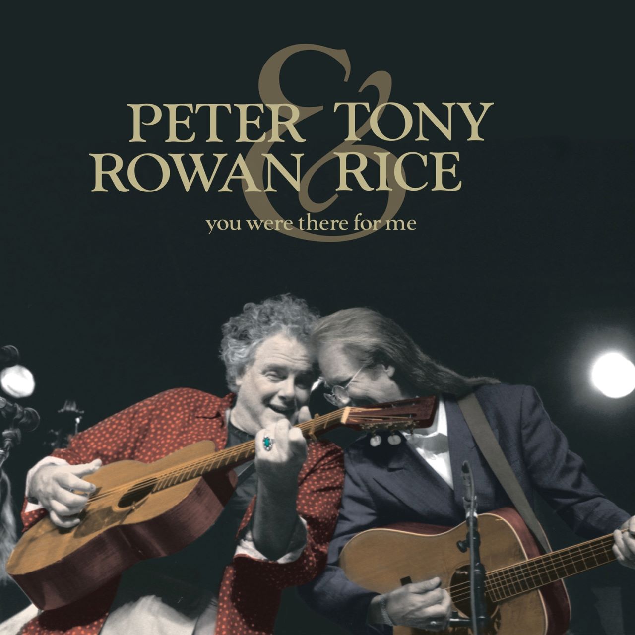 Peter Rowan & Tony Rice – You Were There For Me cover album