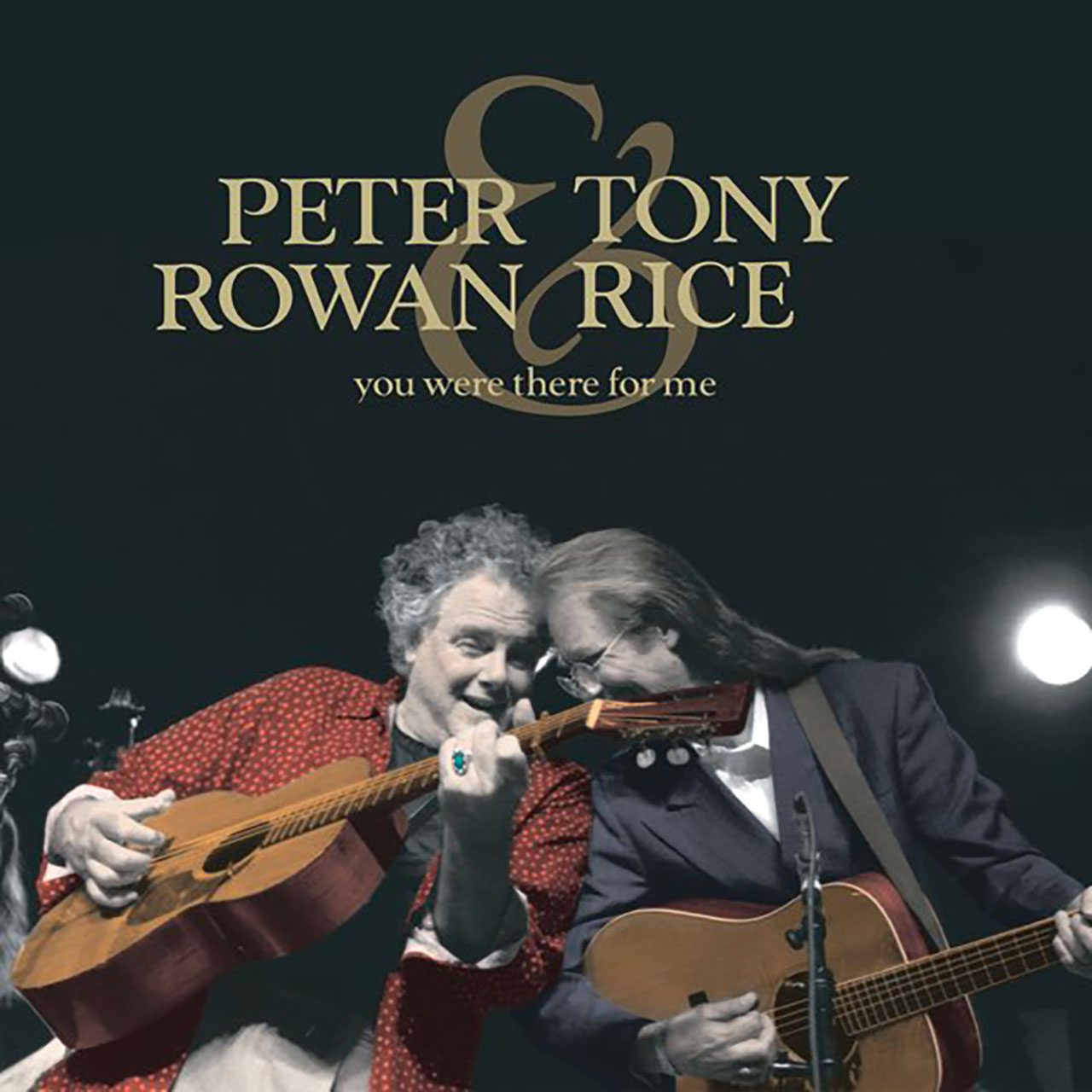 Peter Rowan & Tony Rice – “You Were There For Me” cover album
