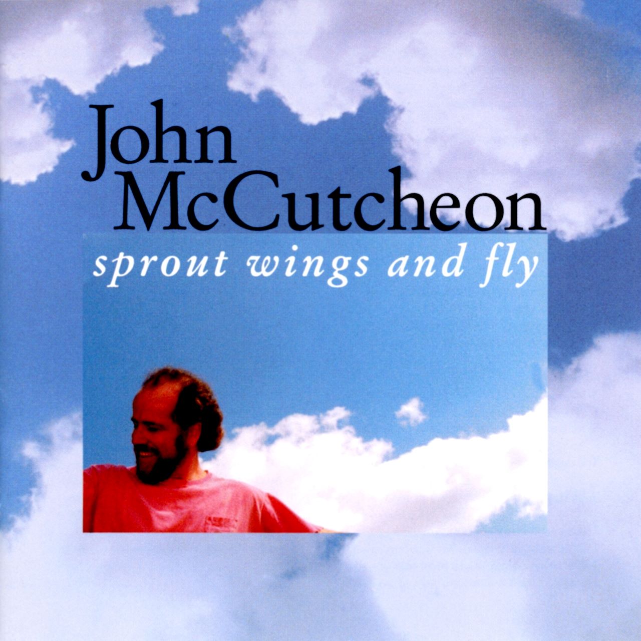 John McCutcheon – Sprout Wings And Fly cover album