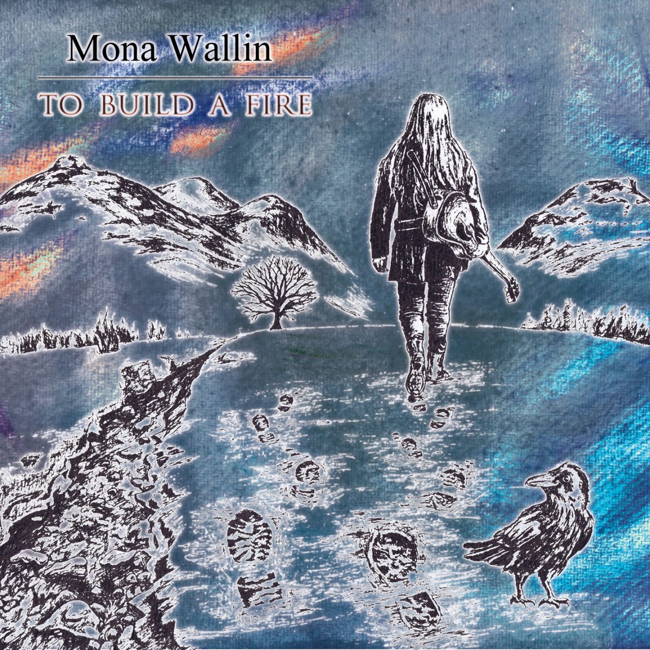 Mona Wallin – To Build A Fire cover album