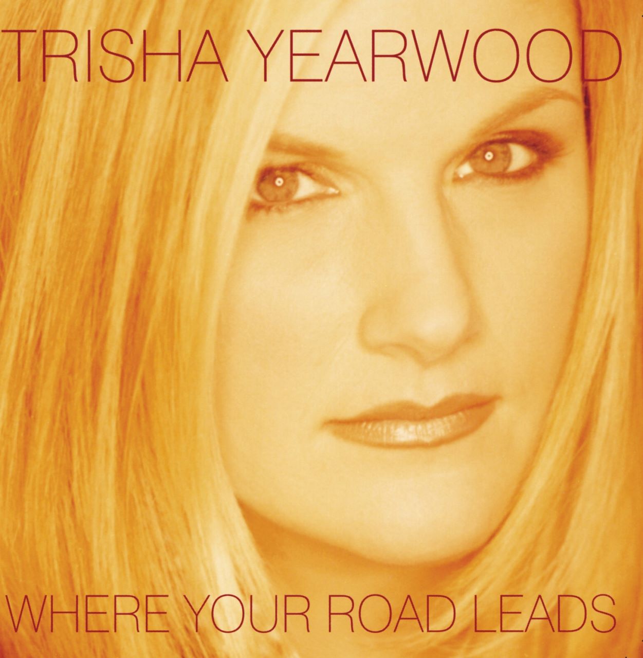 Trisha Yearwood – Where Your Road Leads cover album