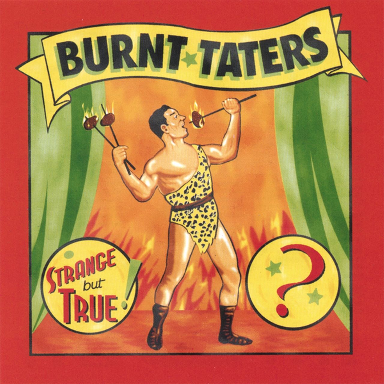 Burnt Taters - Strange But True! cover album