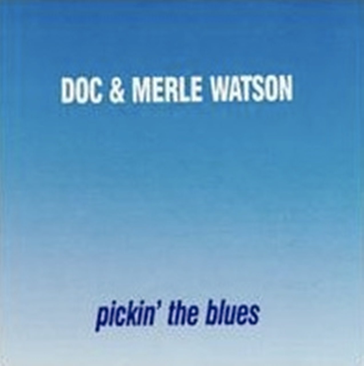 Doc & Merle Watson – Pickin' The Blues cover album