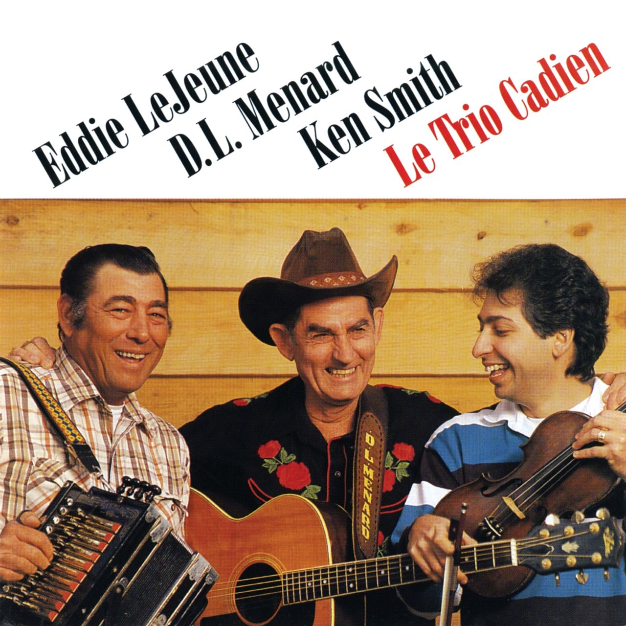 Eddie LeJeune, D.L. Menard & Ken Smith – Le Trio Cadien cover album