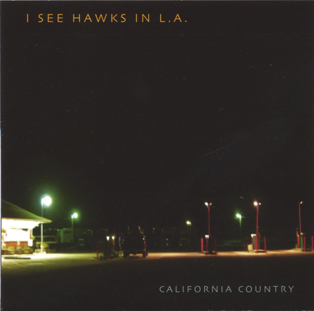 I See Hawks In L.A. - California Country cover album