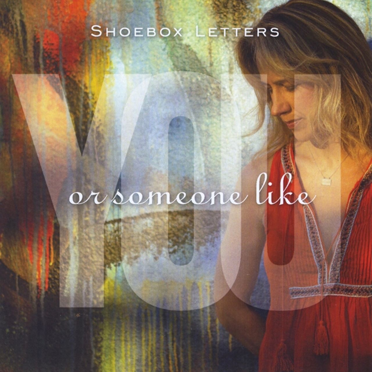 Shoebox Letters - You Or Someone Like You cover album