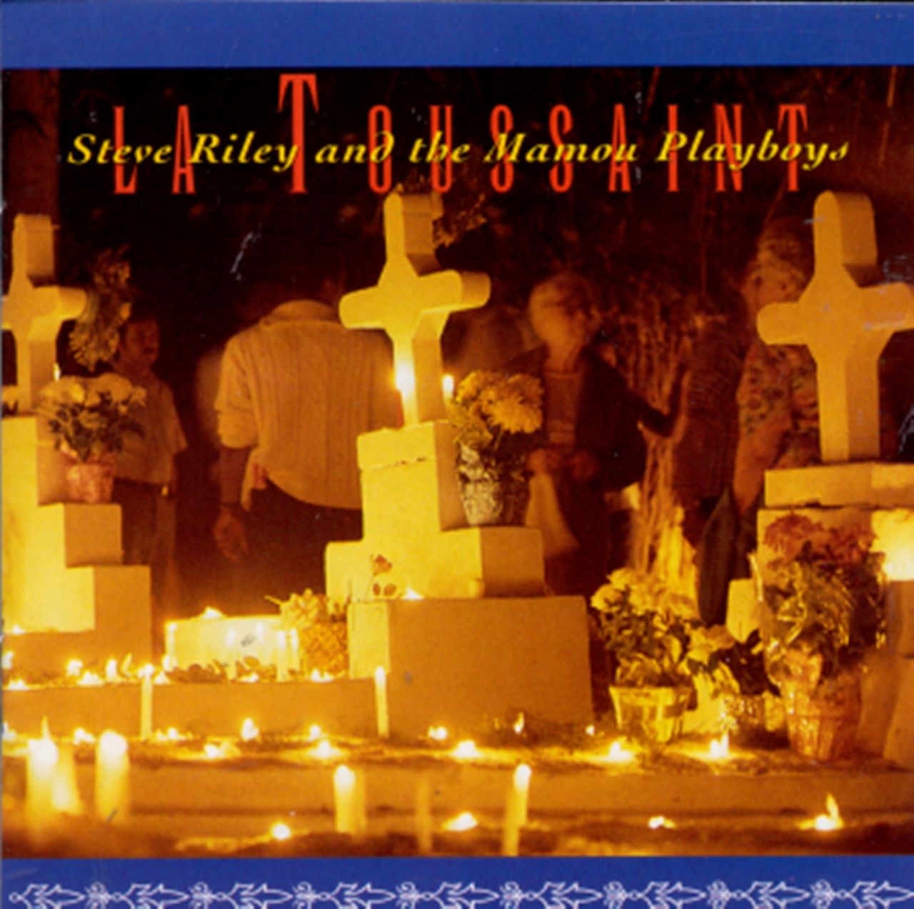 Steve Riley & The Mamou Playboys - La Toussaint cover album