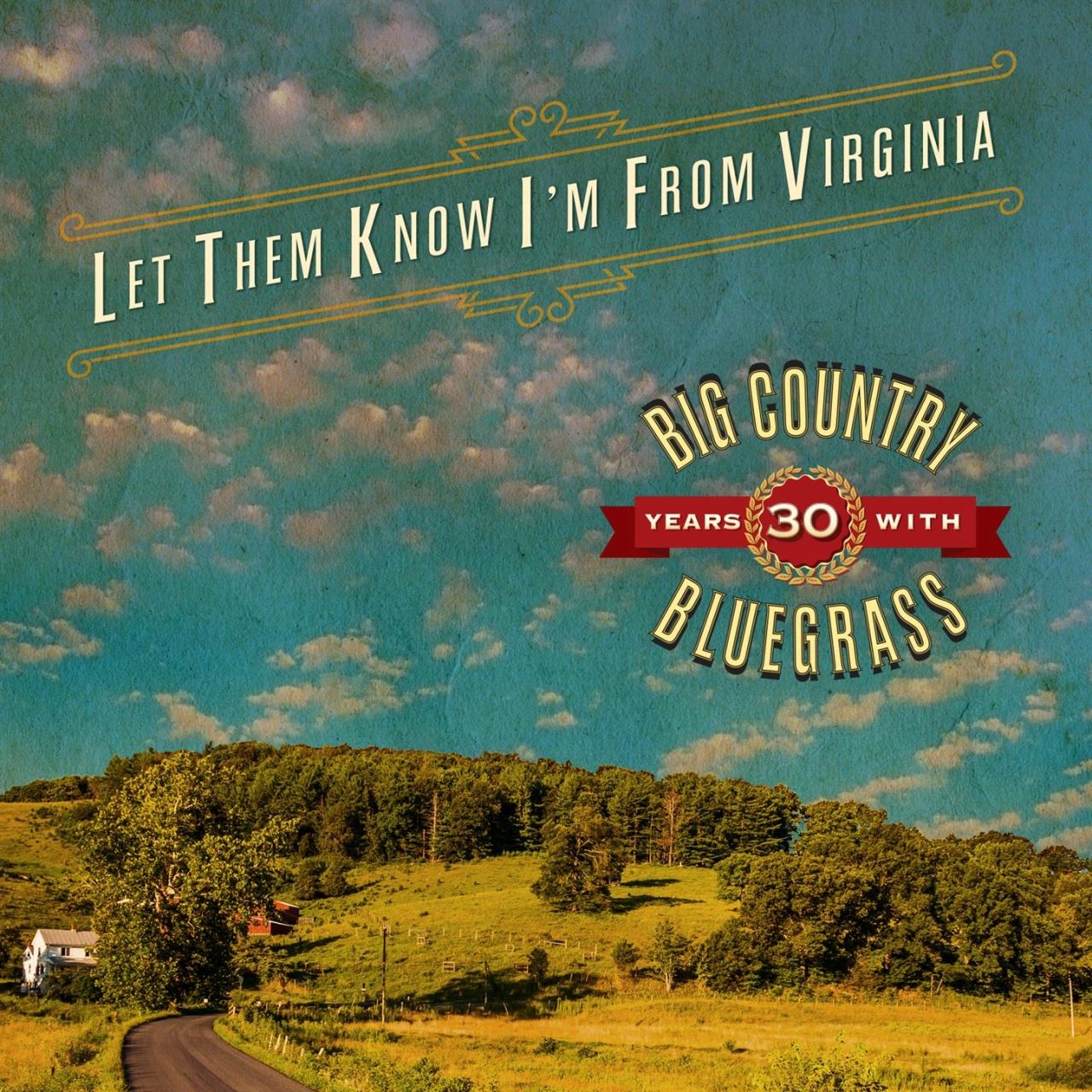 Big Country Bluegrass - Let Them Know I’m From Virginia cover album