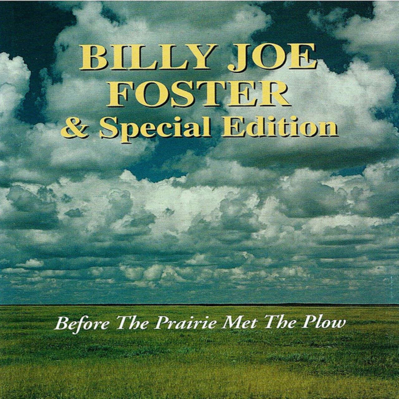 Billy Joe Foster & Special Edition - Before The Prairie Met The Plow cover album