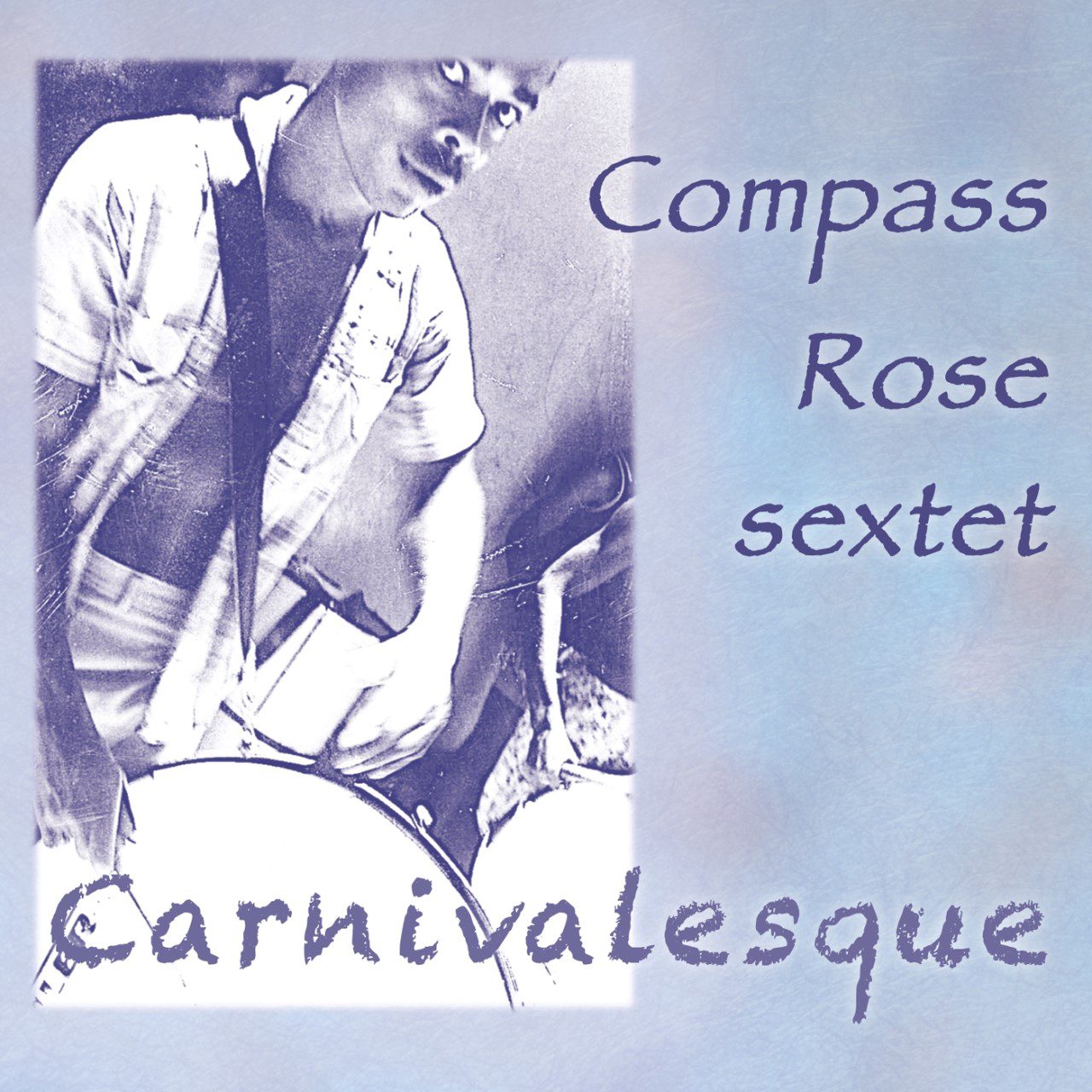 Compass Rose Sextet - Carnivalesque cover album