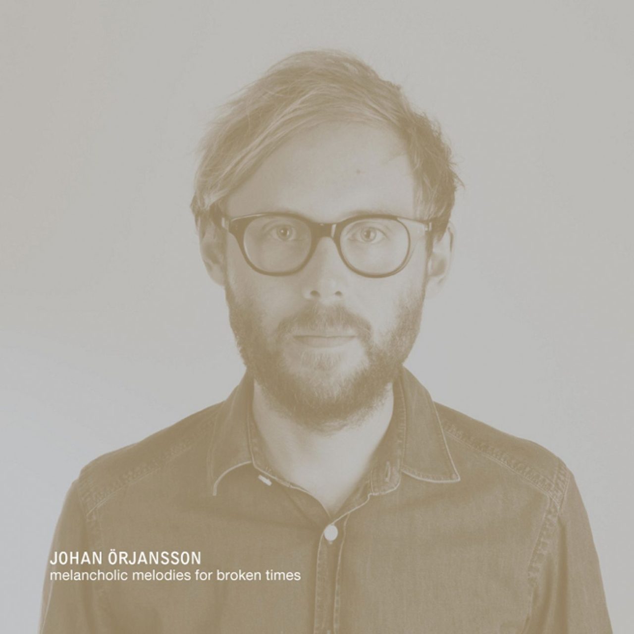 Johan Orjansson - Melancholic Melodies For Broken Times cover album