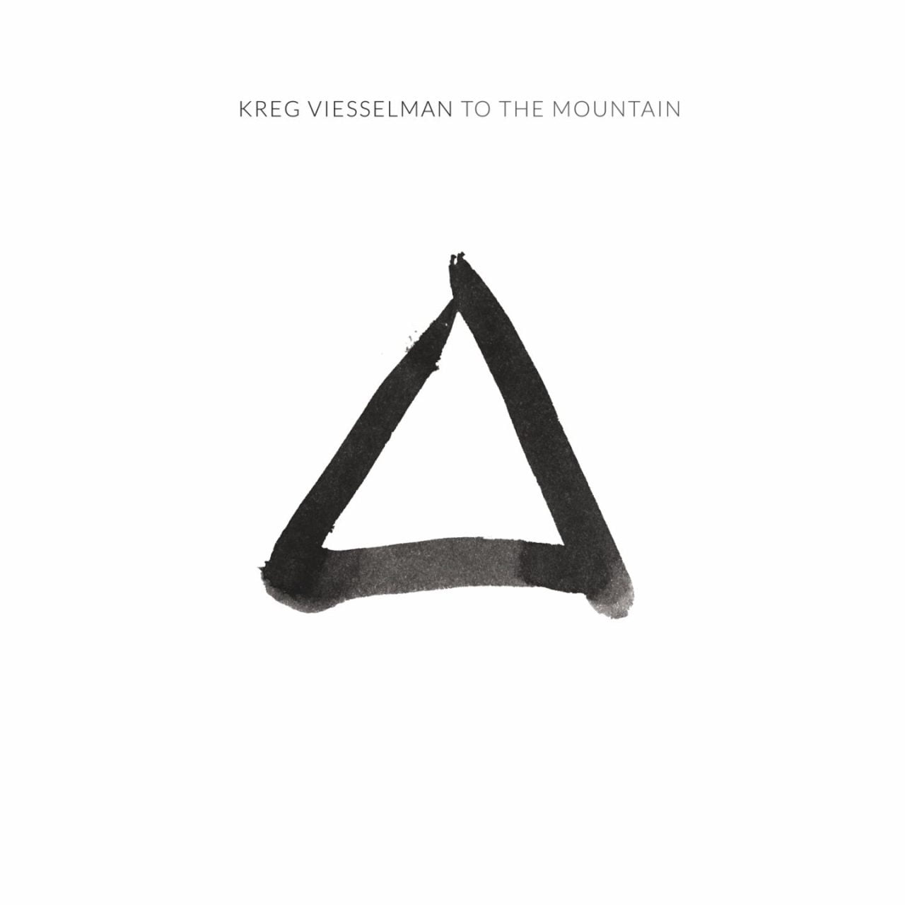 Kreg Viesselman - To The Mountain cover album