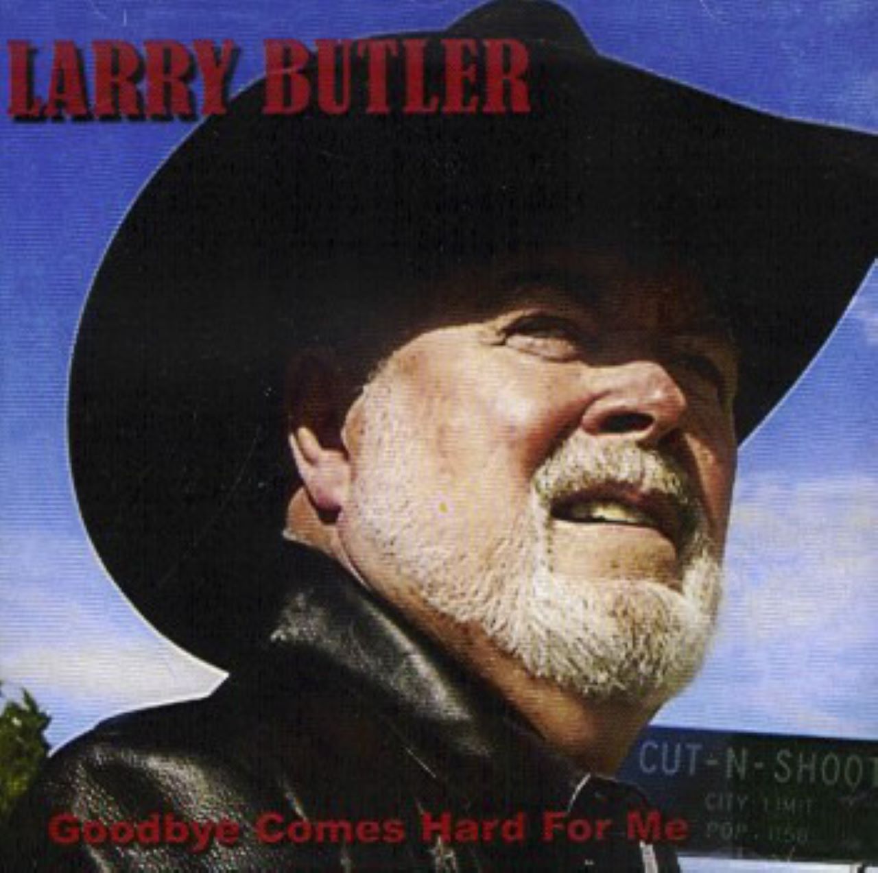 Larry Butler - Goodbye Comes Hard For Me cover album