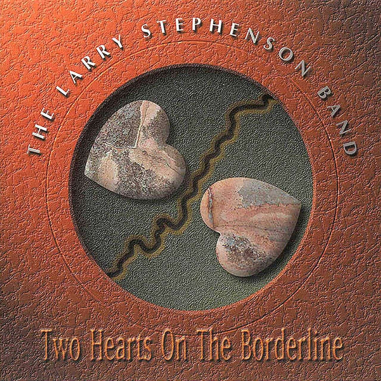 Larry Stephenson Band - Two Hearts On The Borderline cover album