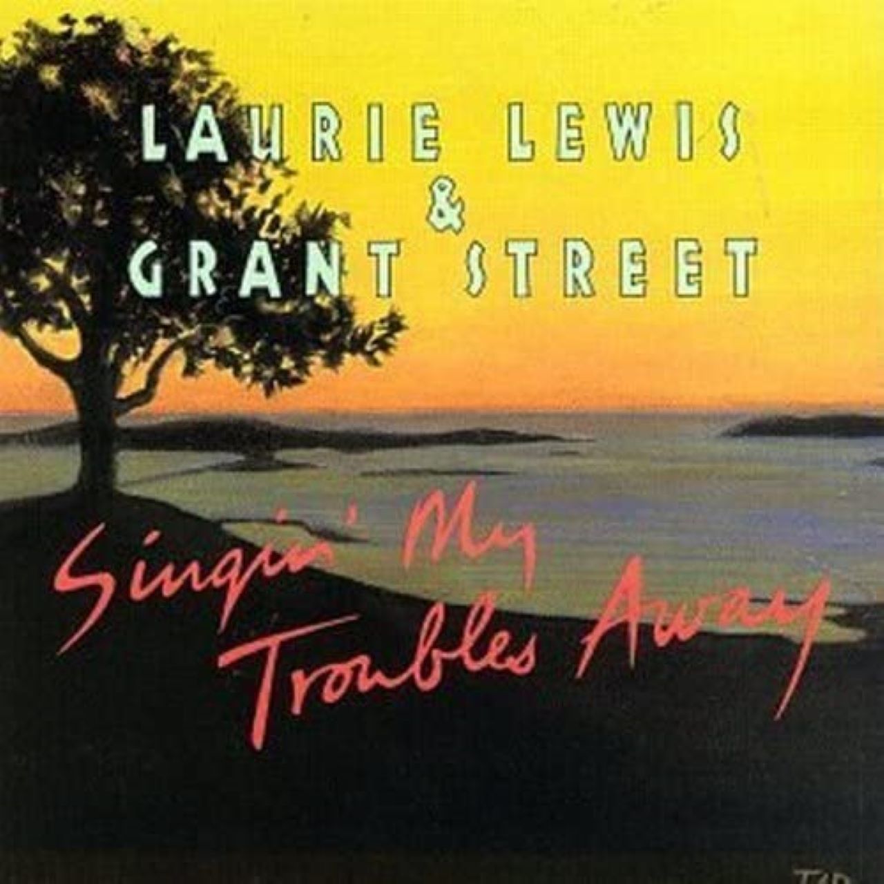 Laurie Lewis & Grant Street - Singin’ My Troubles Away cover album
