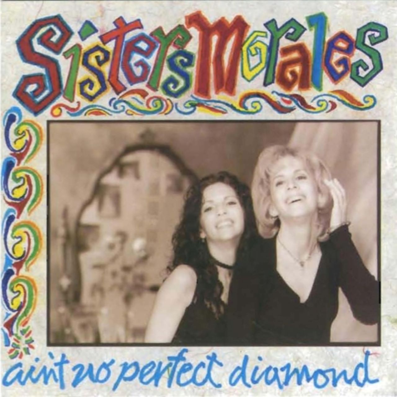 Sister Morales - Ain’t No Perfect Diamond cover album