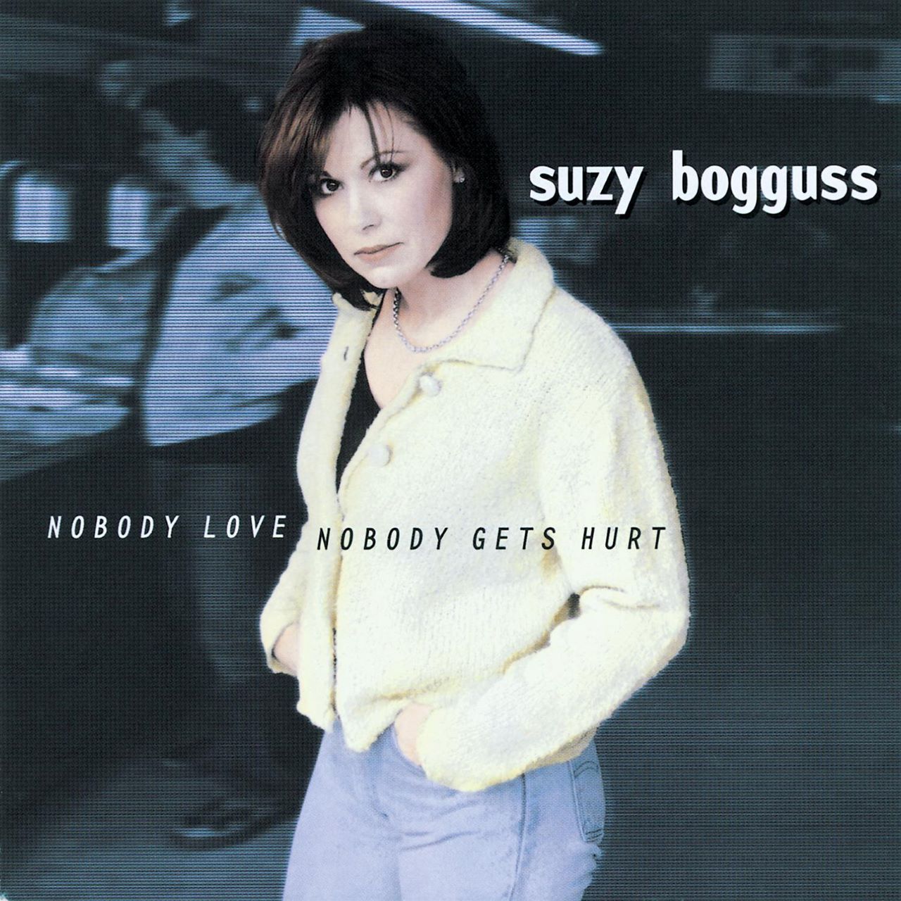Suzy Bogguss - Nobody Love, Nobody Gets Hurt cover album