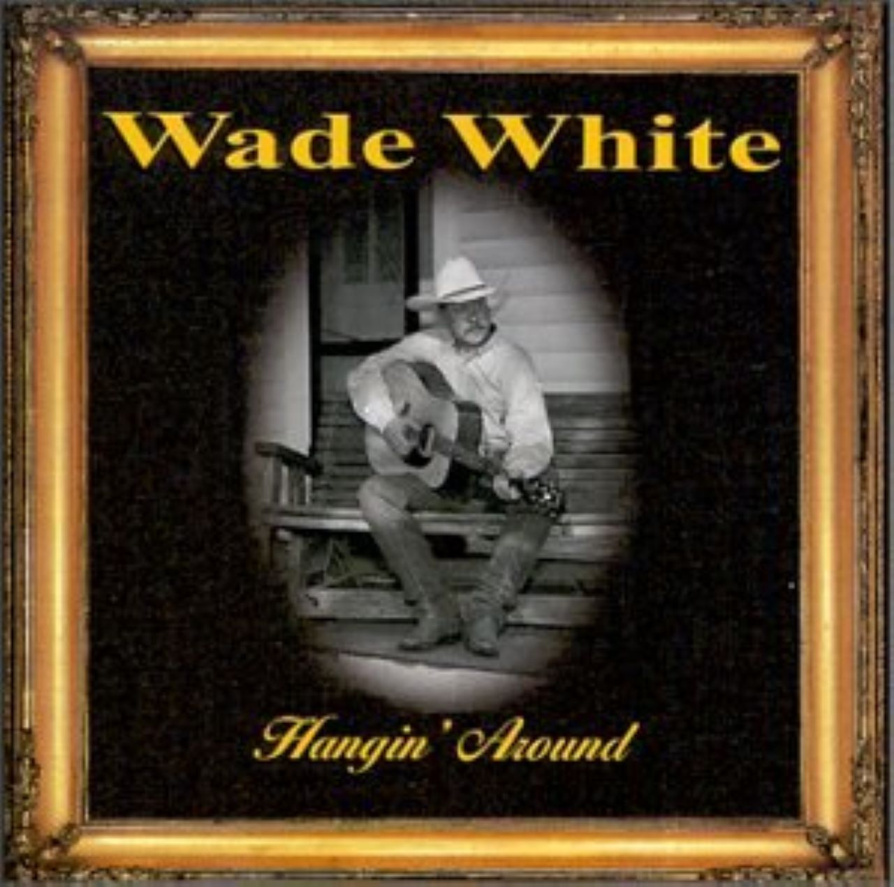 Wade White - Hangin’ Around cover album