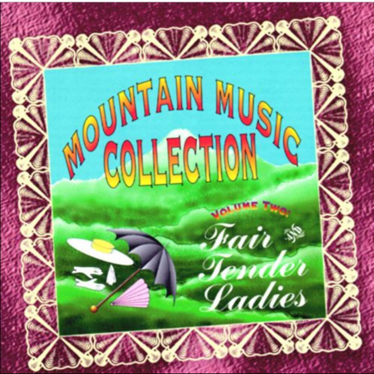 A.A.V.V. – Mountain Music Collection, Vol. 2, Fair & Tender Ladies cover album