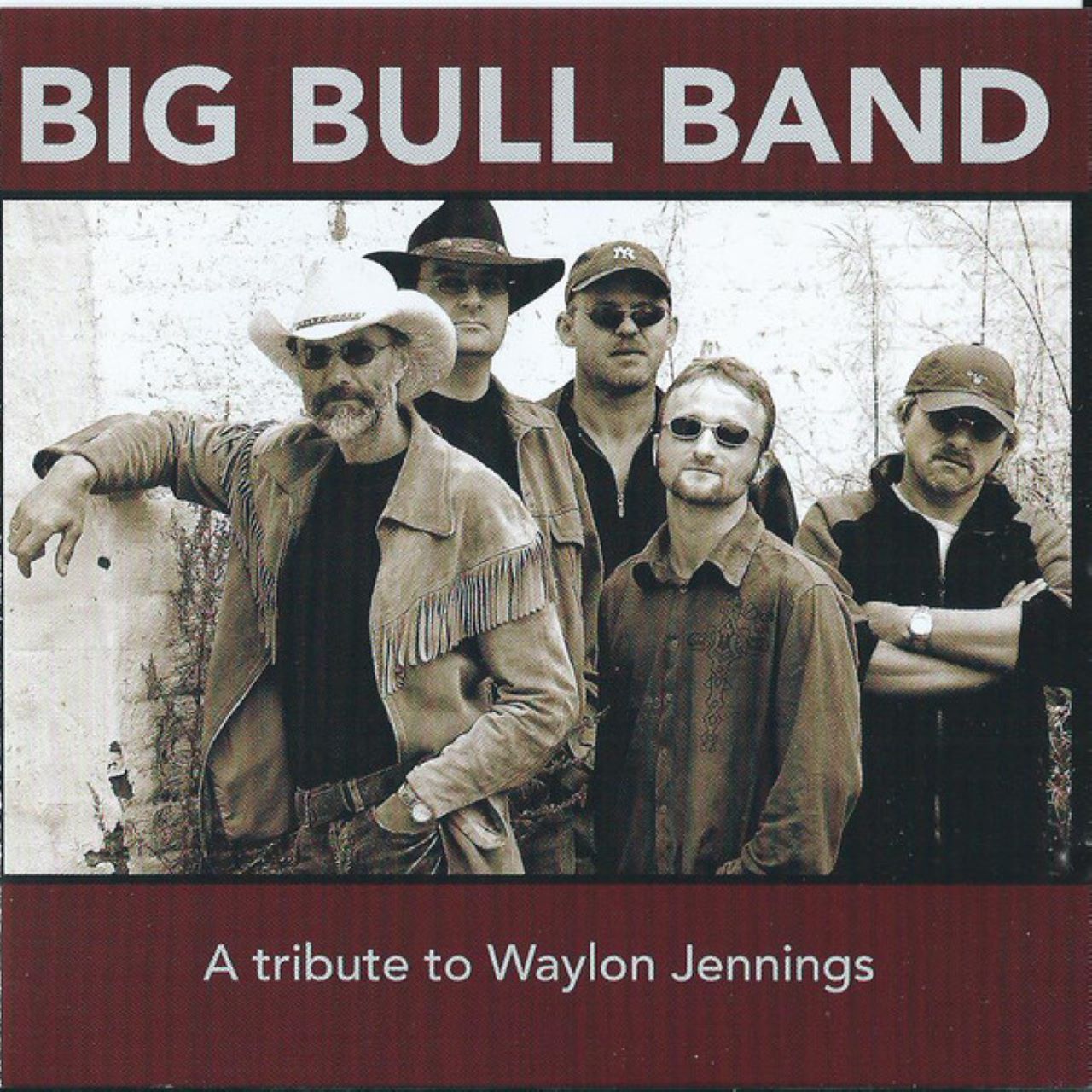 Big Bull Band - A Tribute To Waylon Jennings cover album