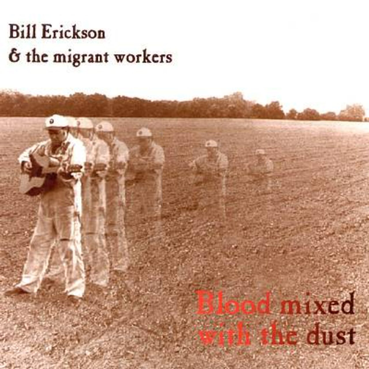 Bill Erickson – Blood Mixed With The Dust cover album
