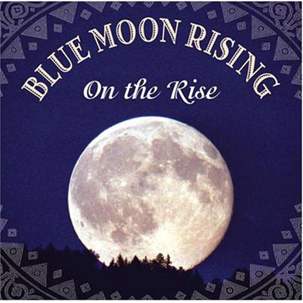 Blue Moon Rising - On The Rise cover album