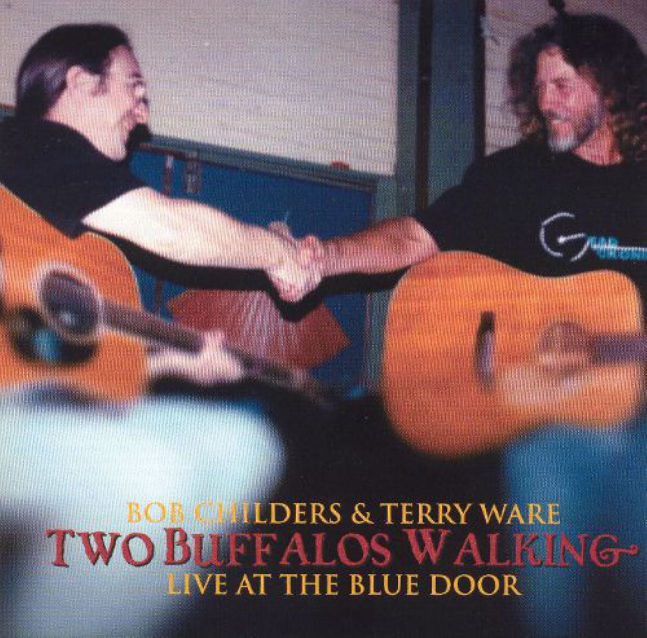 Bob Childers & Terry Ware - Two Buffalos Walking - Live At The Blue Door cover album
