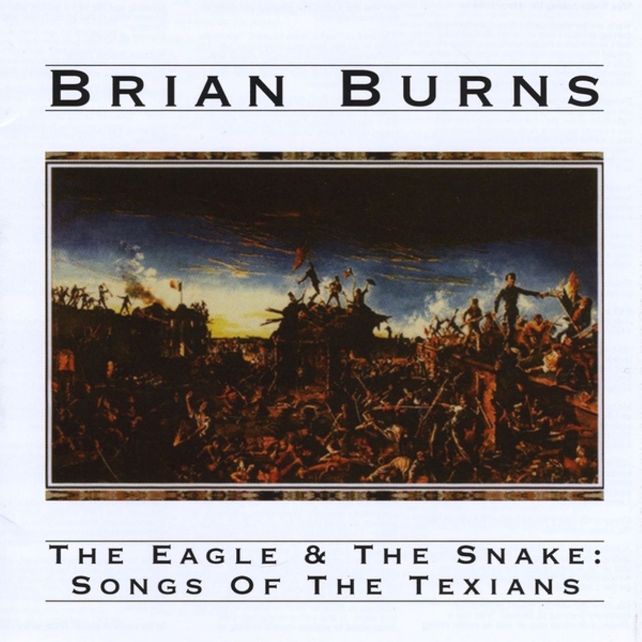 Brian Burns - The Eagle & The Snake - Songs Of The Texians cover album