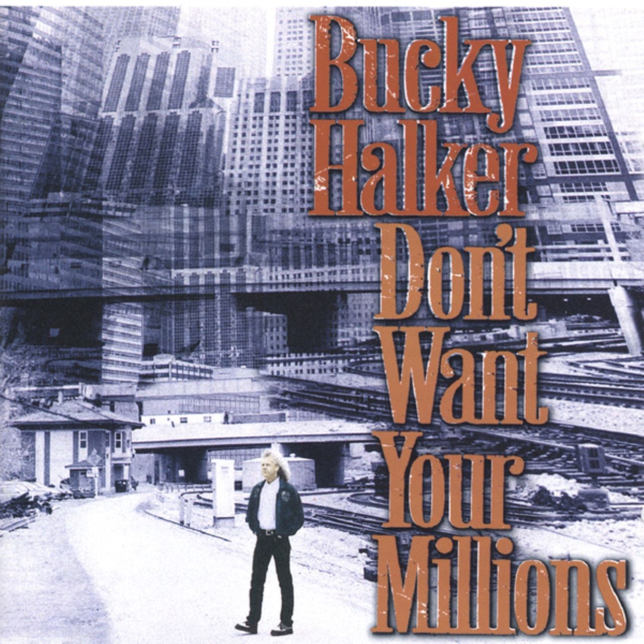 Bucky Halker - Don't Want Your Millions cover album