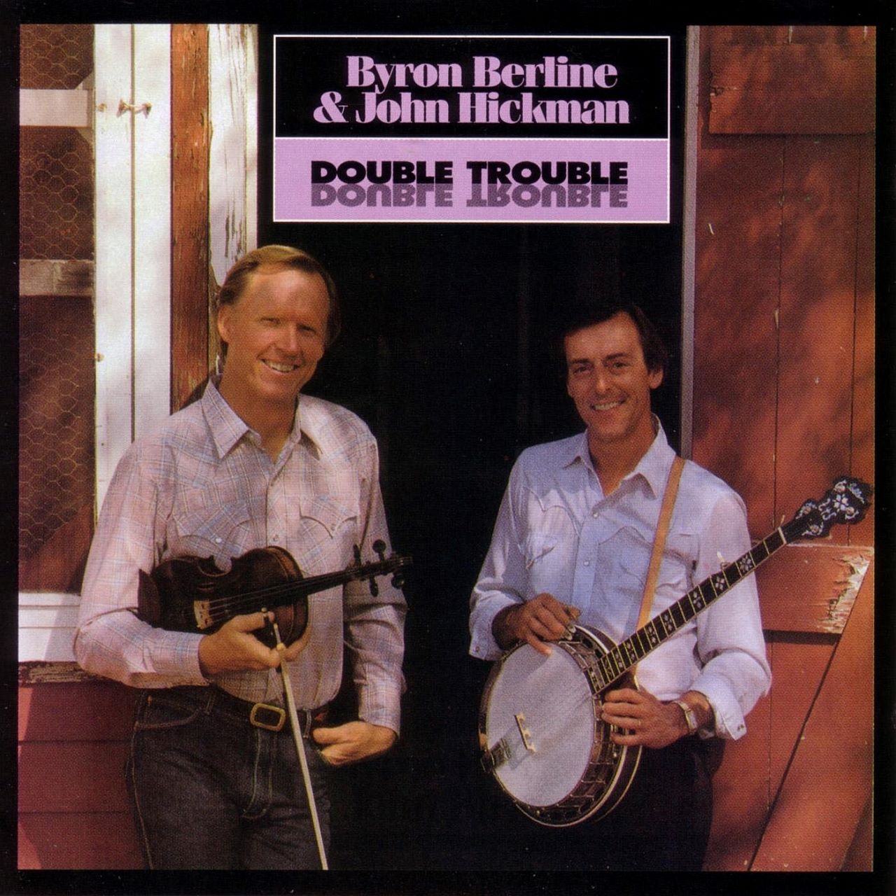 Byron Berline & John Hickman - Double Trouble cover album