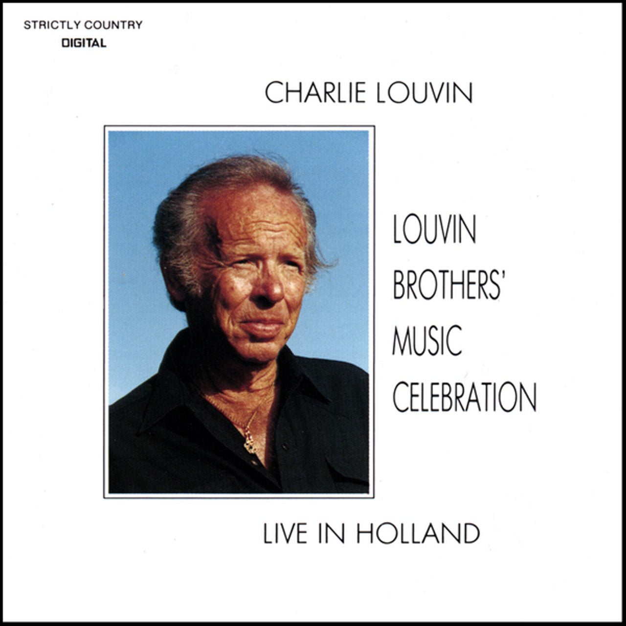 Charlie Louvin - Louvin Brothers' Music Celebration, Live in Holland cover album