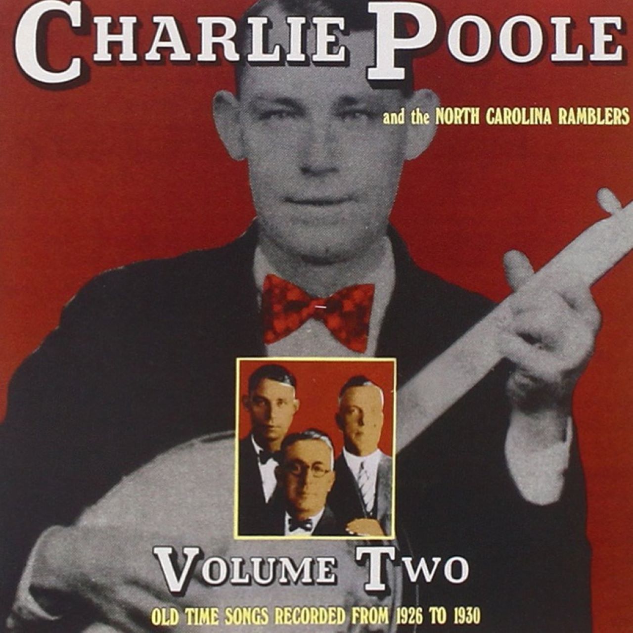 Charlie Poole And The North Carolina Ramblers - Old Time Songs, 1926-30, Vol. 2 cover album
