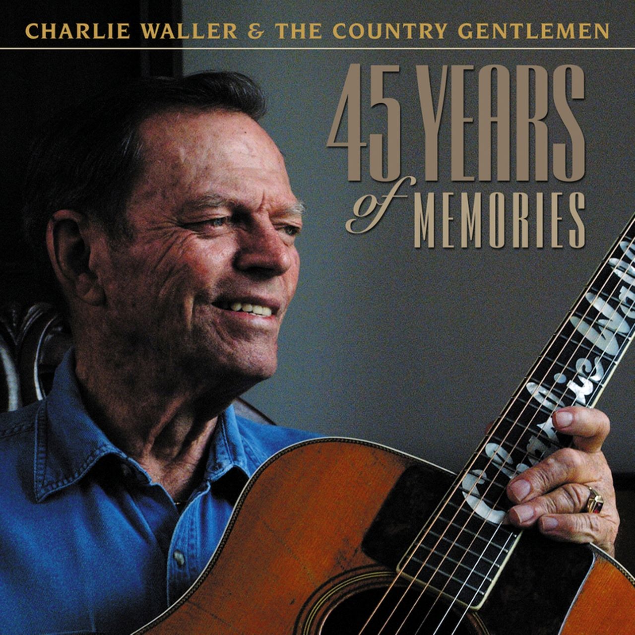 Charlie Waller & The Country Gentlemen - 45 Years Of Memories cover album