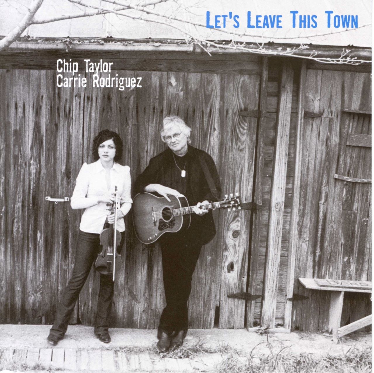 Chip Taylor & Carrie Rodriguez - Let's Leave This Town cover album