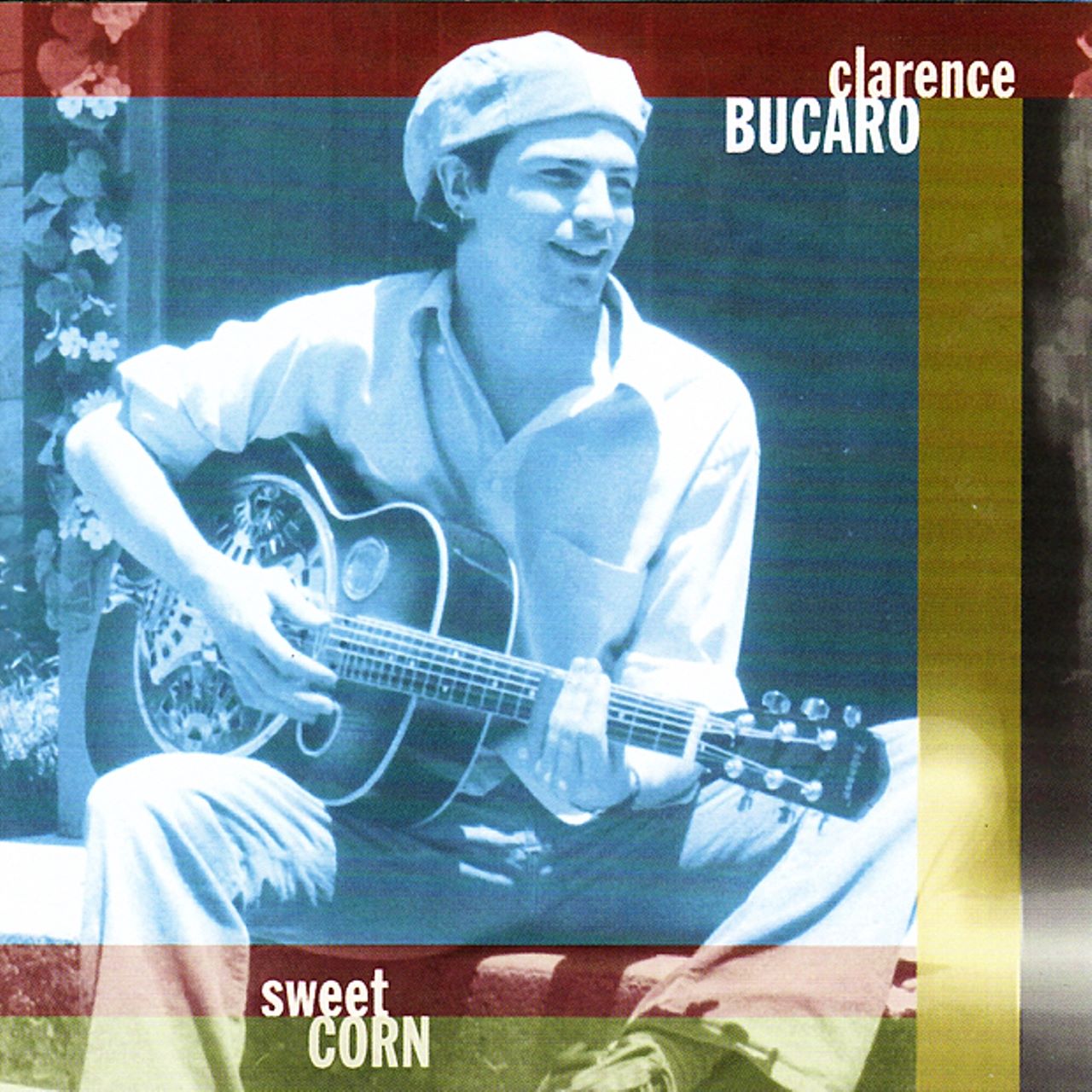 Clarence Bucaro - Sweet Corn cover album