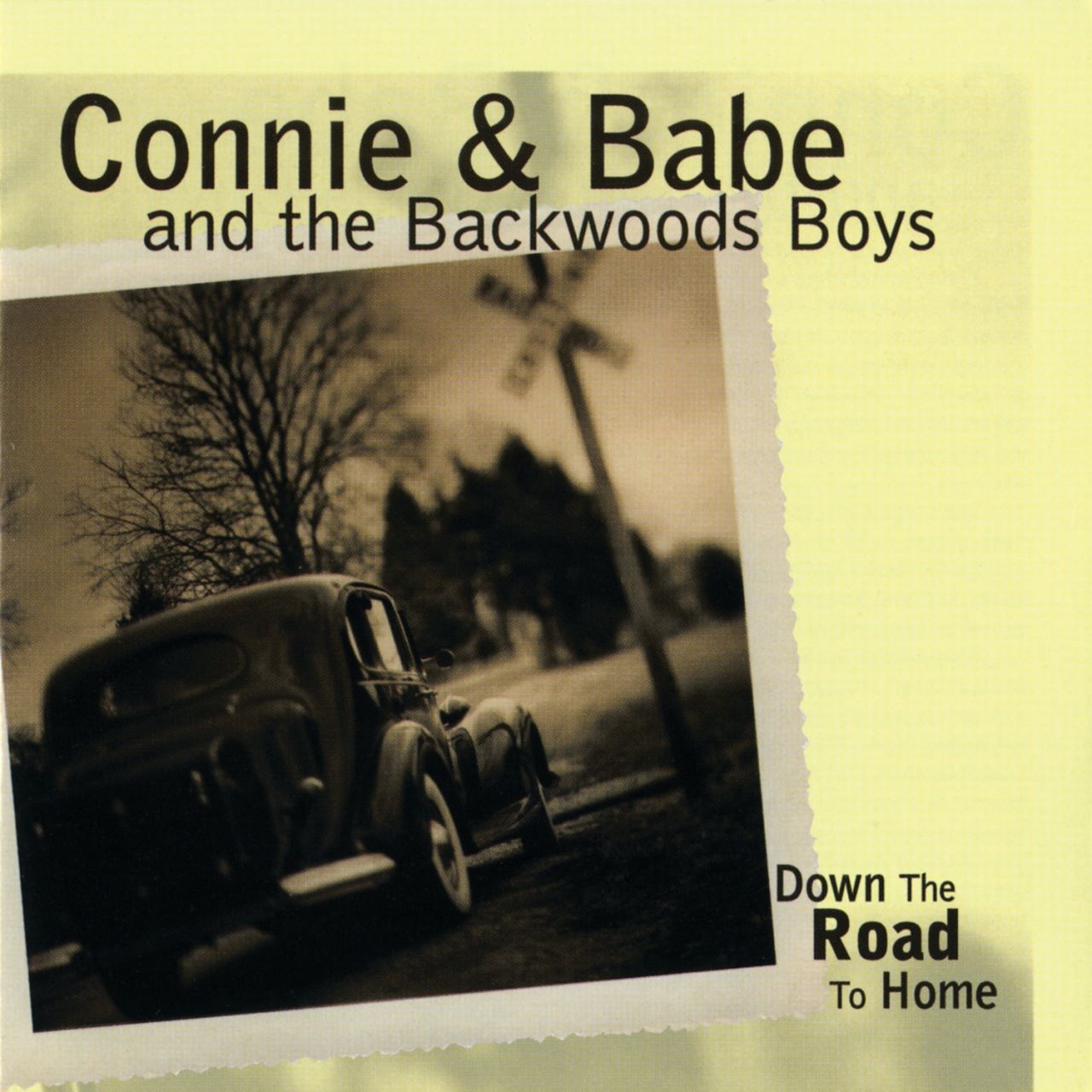 Connie & Babe And Backwoods Boys - Down The Road To Home cover album