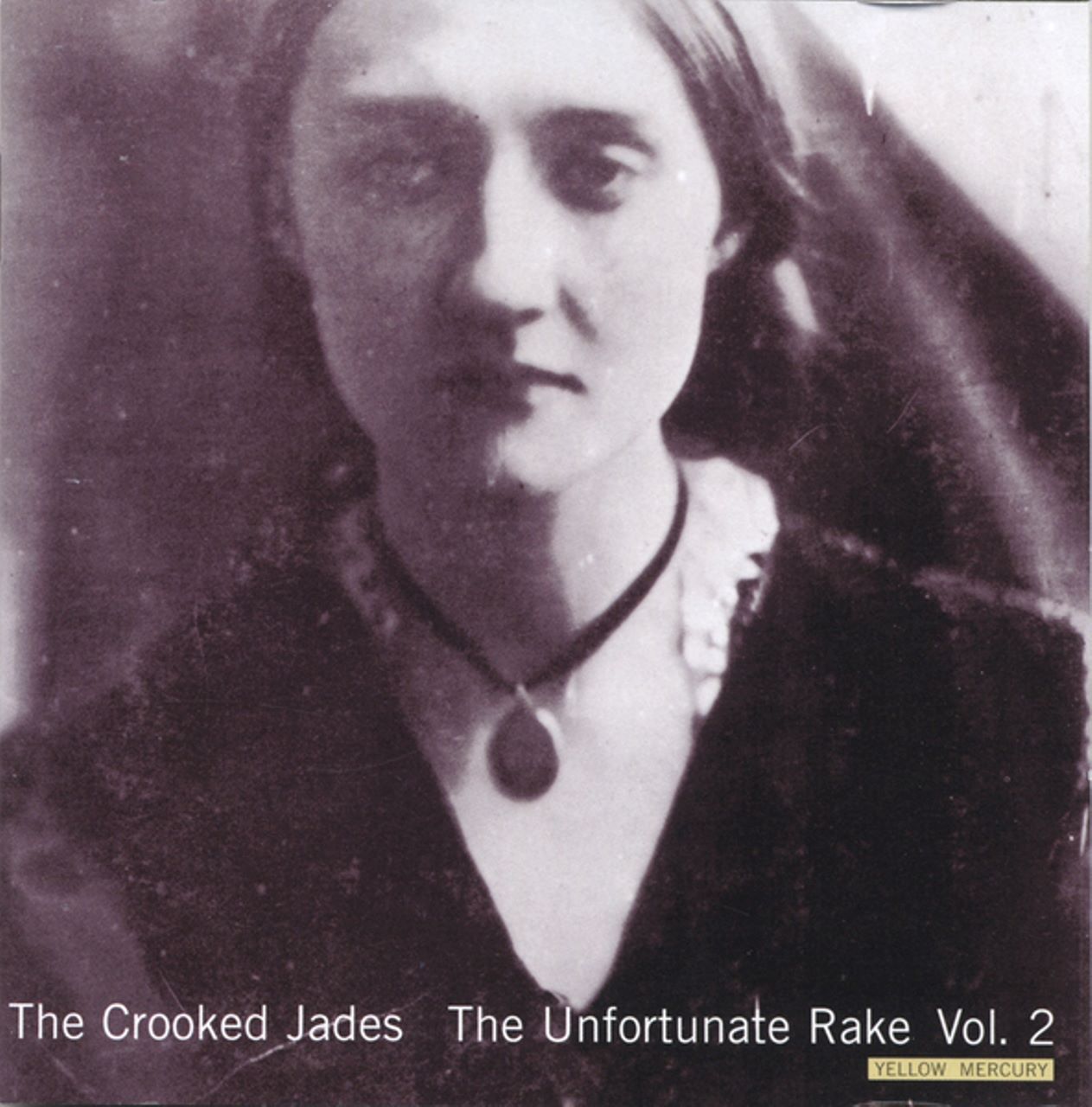 Crooked Jades - The Unfortunate Rake, Vol.2 cover album
