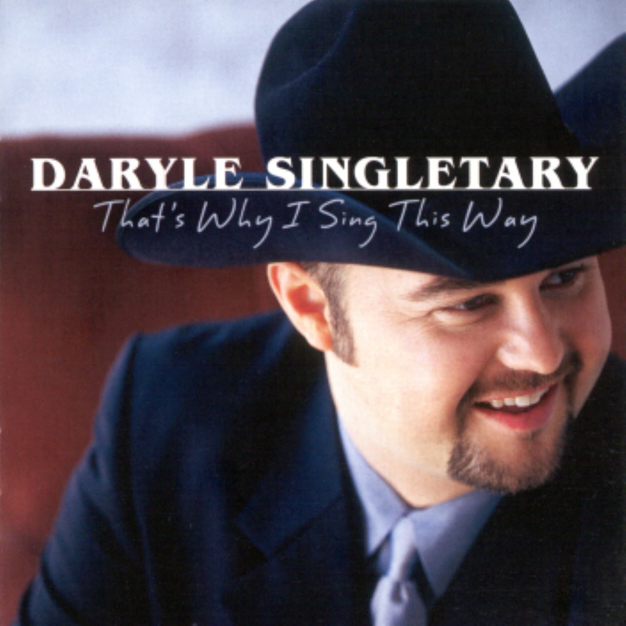 Daryle Singletary - That’s The Way I Sing This Way cover album