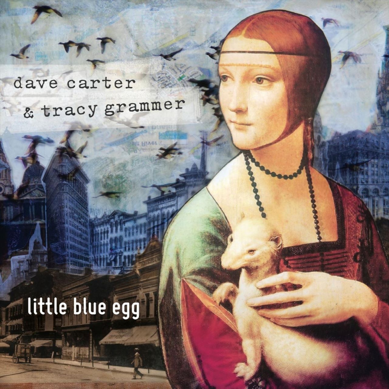Dave Carter & Tracy Grammer - Little Blue Egg cover album