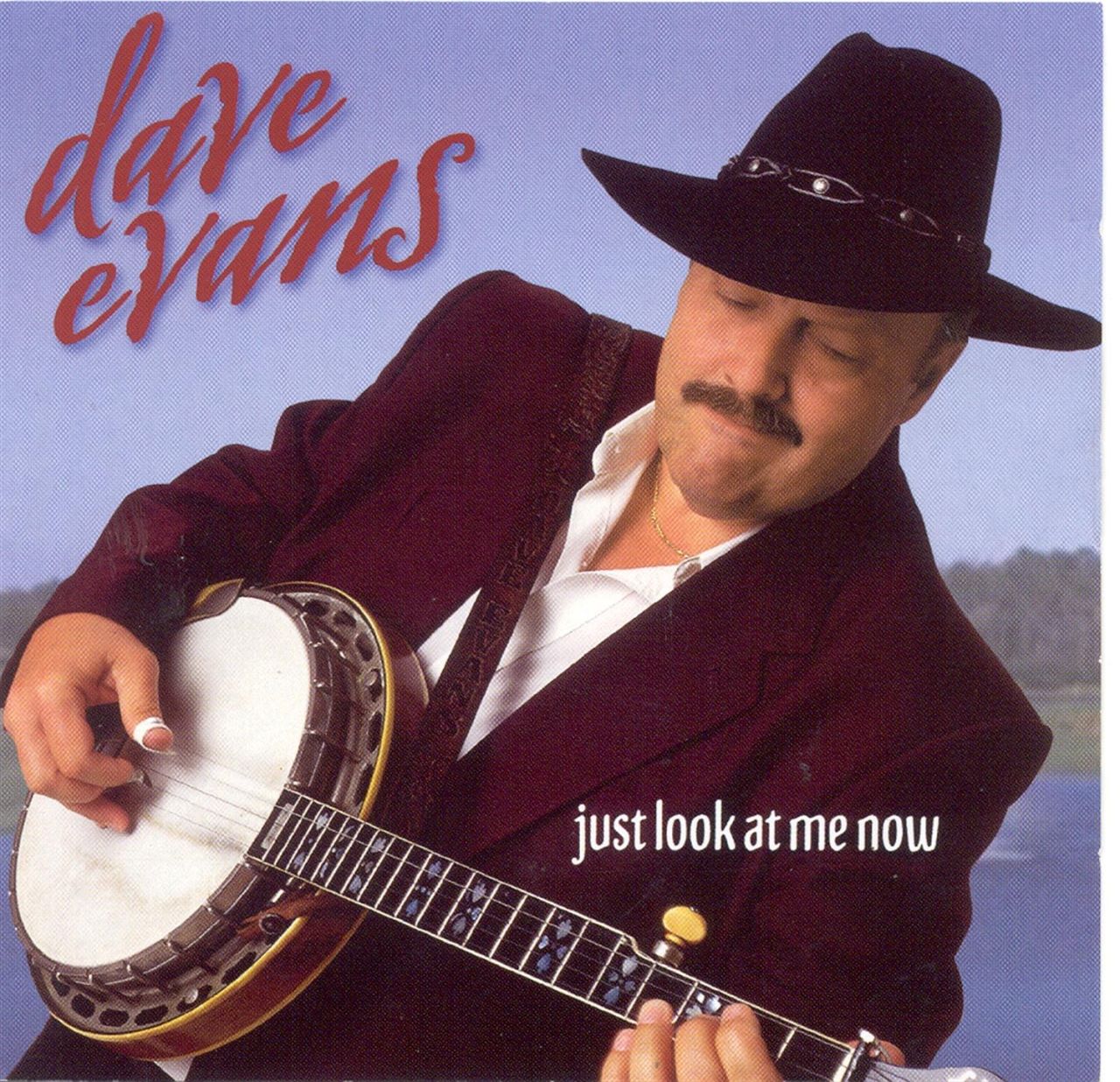Dave Evans - Just Look At Me Now cover album