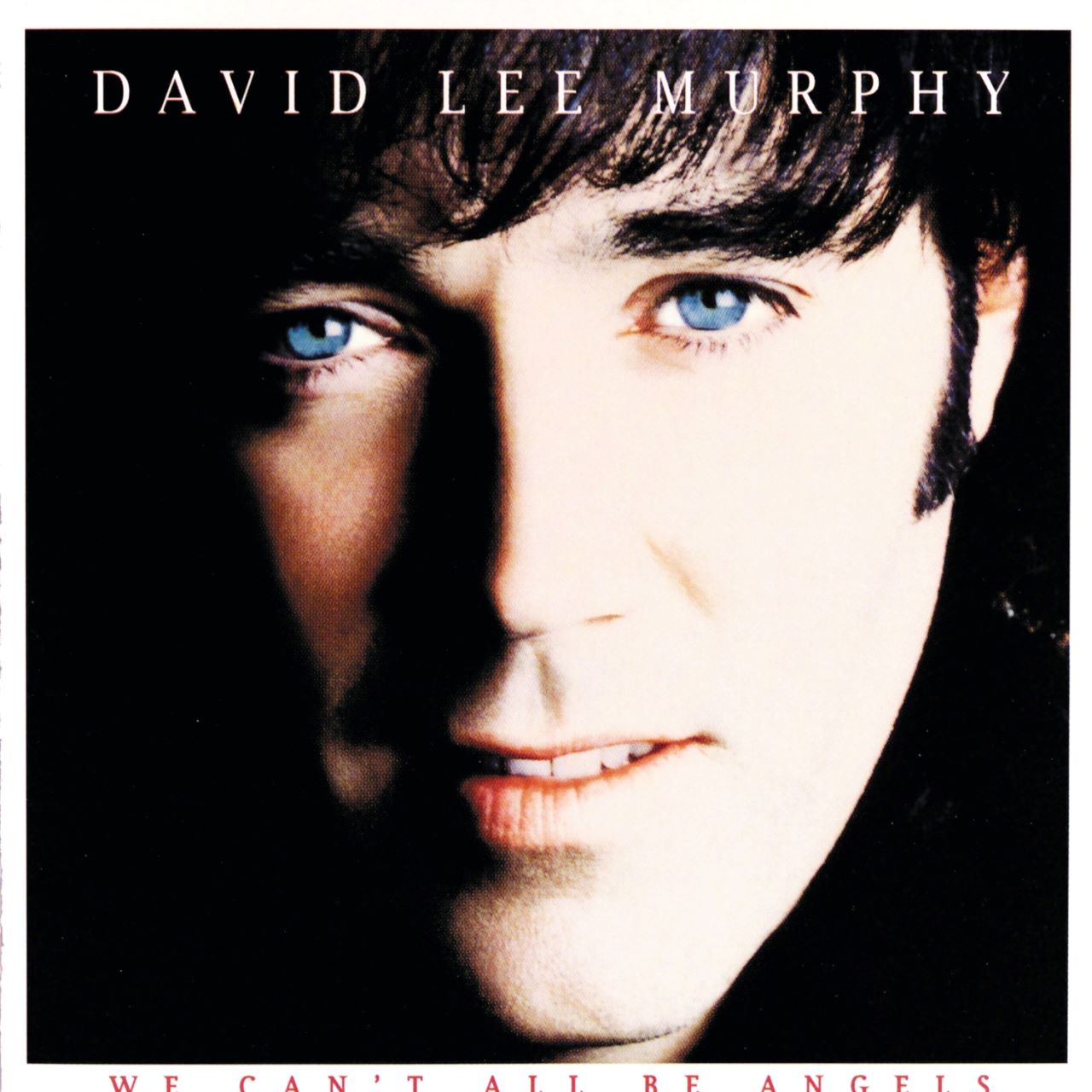 David Lee Murphy - We Can't All Be Angels cover album