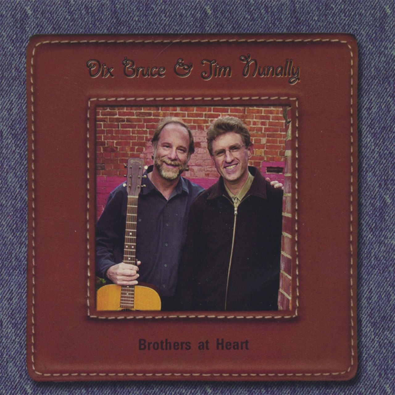 Dix Bruce & Jim Nunally - Brothers At Heart cover album