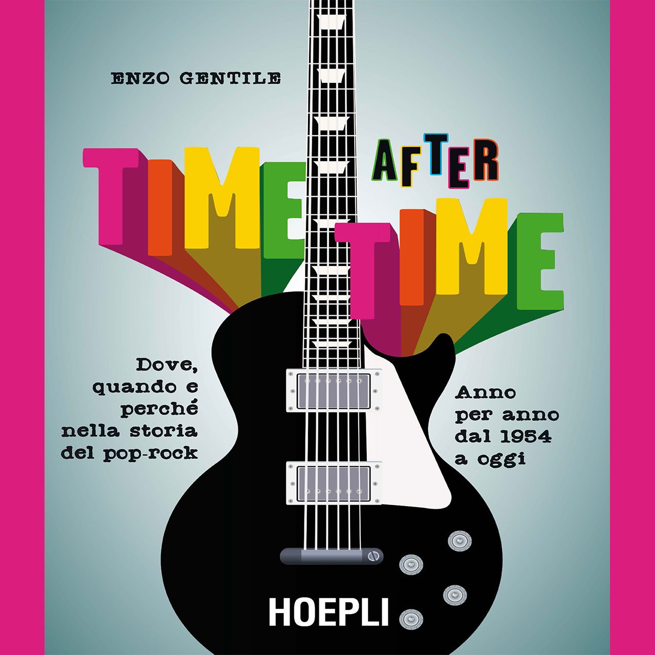 Enzo-Gentile---Time-After-Time (Storia del Rock) cover book