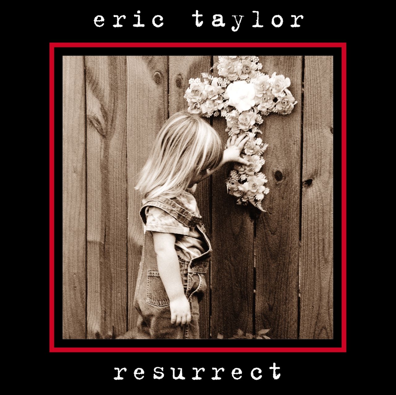 Eric Taylor - Resurrect cover album