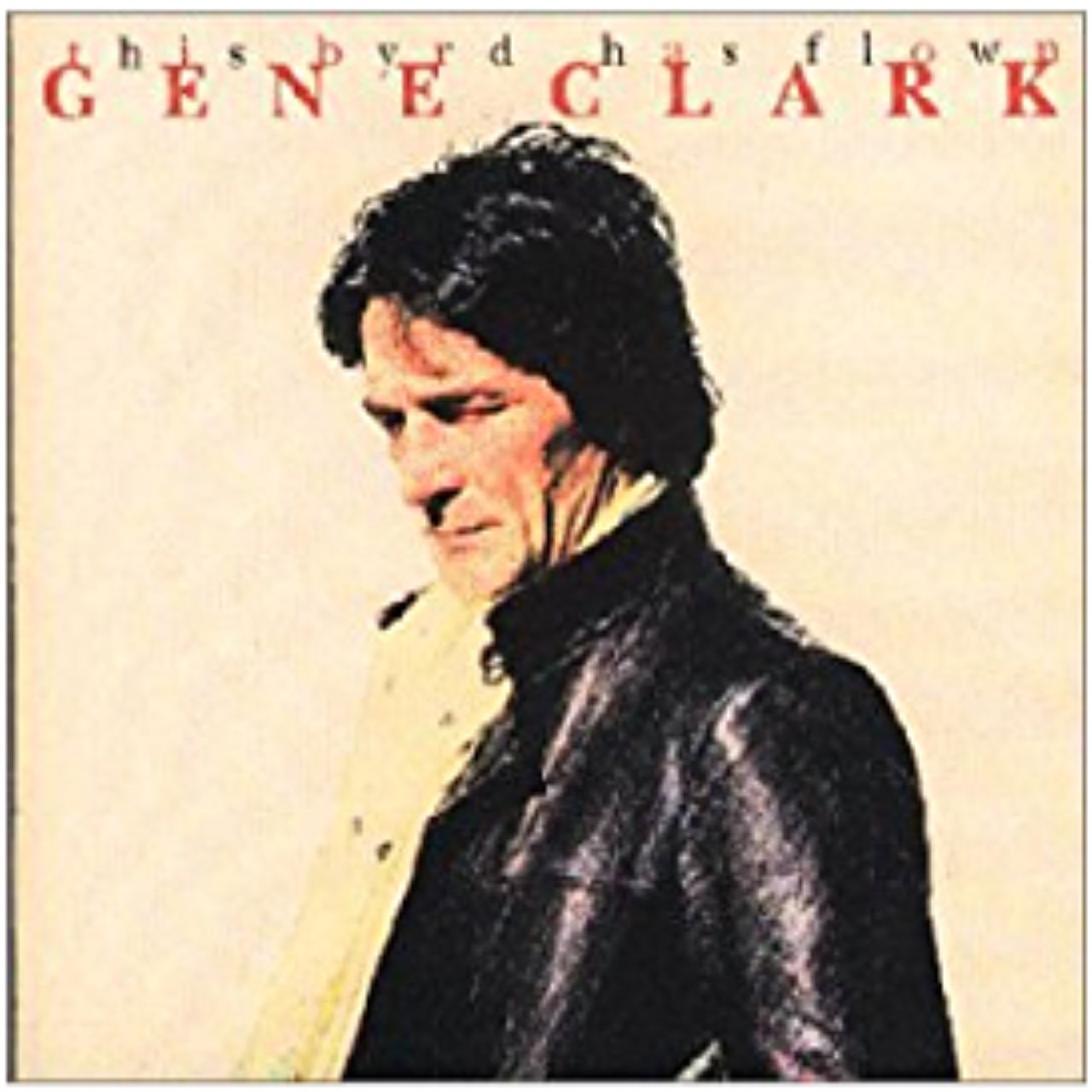 Gene Clark - This Byrd Has Flown cover album
