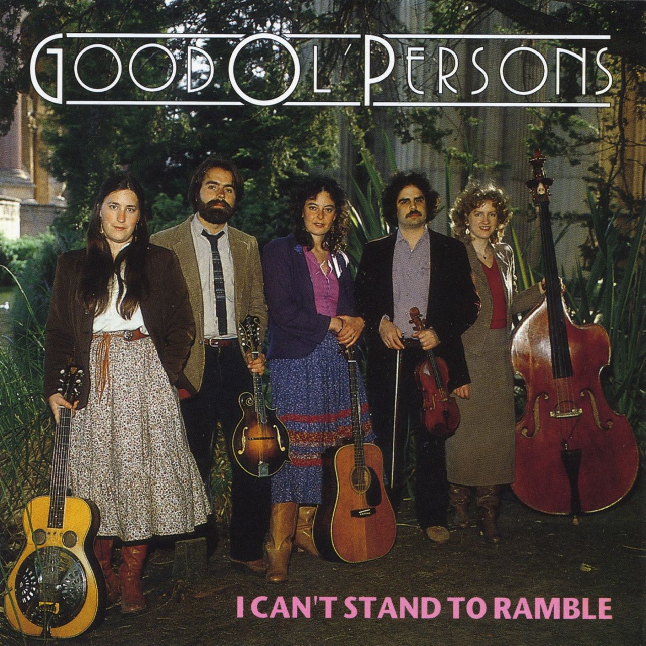 Good Ol' Persons - I Can't Stand To Ramble cover album