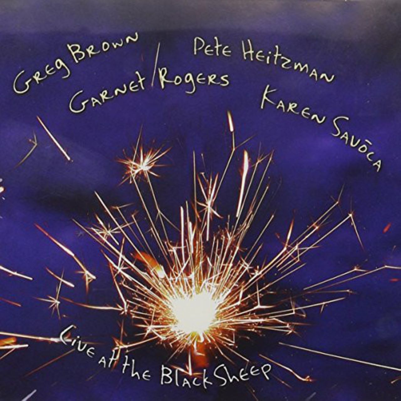 Greg Brown, Pete Heitzman, Garnet Rogers, Karen Savoca - Live At The Black Sheep cover album