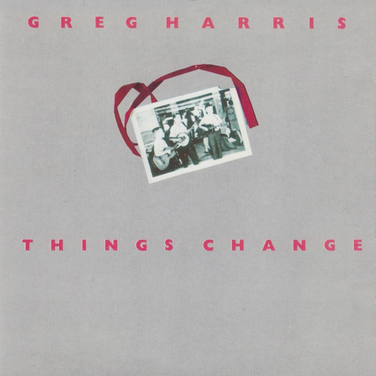 Greg Harris - Things Change cover album