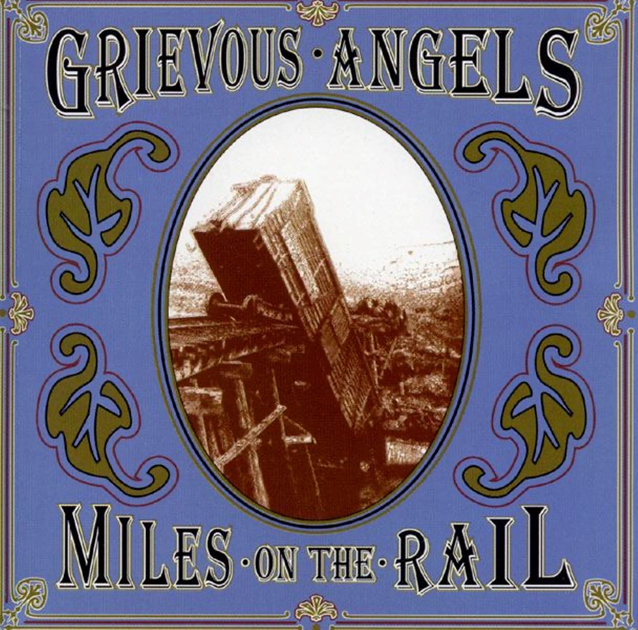 Grievous Angels - Miles On The Rail cover album
